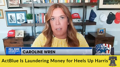 ActBlue Is Laundering Money for Heels Up Harris