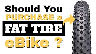 FAT TIRE eBikes | Should You Purchase One?