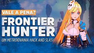 Frontier Hunter: Erza’s Wheel of Fortune | Metroidvania com pegada Hack and Slash | Análise/Review