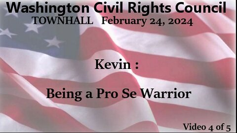 Feb 24 Town Hall WCRC 4 of 5: Being a Pro Se Warrior