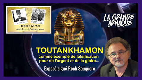 EGYPTE et Découverte de TOUTANKHAMON. Une grande arnaque! (Hd 720)