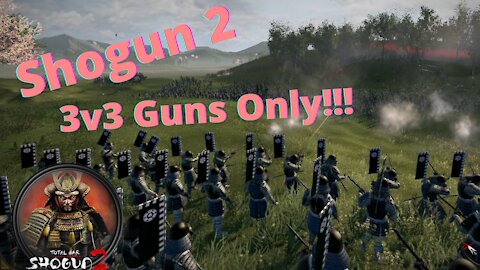 Massive Battles Total War Shogun 2 3v3 GUNS ONLY!