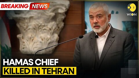 Hamas chief Ismail Haniyeh killed in Tehran: IRGC | Latest News | WION | A-Dream ✅