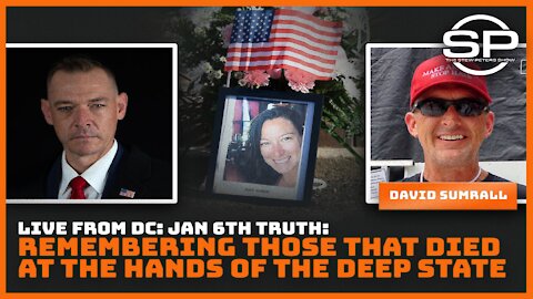 Live From DC: Jan 6th Truth: Remembering Those That Died at the Hands of the Deep State