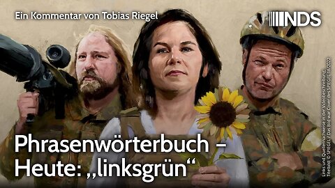 Phrasenwörterbuch – Heute: „linksgrün“ | Tobias Riegel | NDS-Podcast