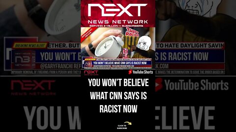 You Won’t Believe What CNN Says Is RACIST Now #shorts
