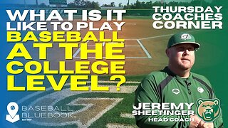 Jeremy Sheetinger - What is it like to play baseball at the college level?