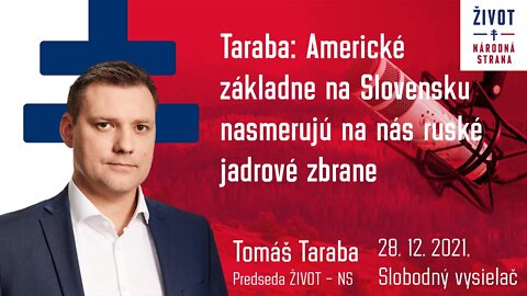 Taraba: Americké základne na Slovensku nasmerujú na nás ruské jadrové zbrane