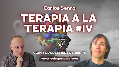 TERAPIA A LA TERAPIA IV con Carlos Senra