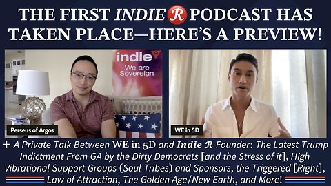 Founder of Indie R Speaks on Latest Trump Indictment From GA by the Dirty Democrats [and the Stress of it], High Vibrational Support Groups (Soul Tribes) and Sponsors, the Triggered [Right], Law of Attraction, The Golden Age/New Earth, and More!