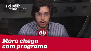 #JoelPinheiro: Moro é alguém que chega com programa e demonstrando capacidade