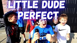 Little Dude Perfect