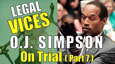 O.J. Simpson Trial: Part 7 (Take 2) - Cross examination of RACIST cop, MARK FUHRMAN