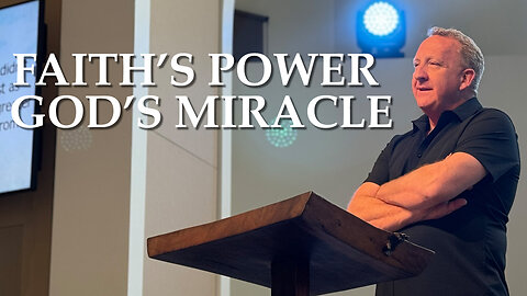 Faith's Power God's Miracle | Acts 3:1-17 | Pastor Rob McCoy