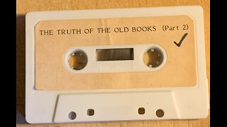 "The Truth of the Old Books," audio 2 of 4