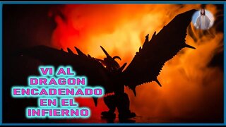 MENSAJE DE JESUCRISTO A ELIA DEL CARMEN - VI AL DRAGON ENCADENADO EN EL INFIERNO