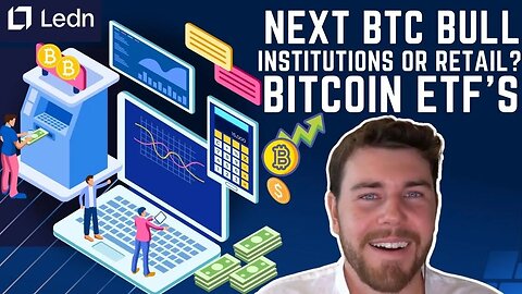 Will Institutions or Retail Drive the next Bull Run? And Bitcoin ETF’s! Blockchain Interviews