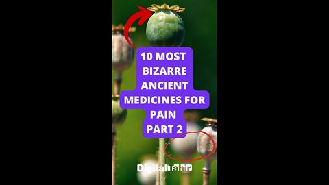 10 Most Bizarre Ancient Medicines For Pain Part 2