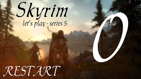 Skyrim part 0 - A new Start [series 5 - a roleplay let's play]