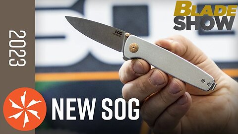 New SOG Knives at Blade Show 2023 - KnifeCenter.com