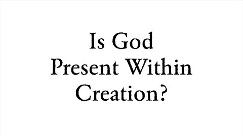 Is God Present within Creation? - Faith Foundations with Dr. Todd Baker