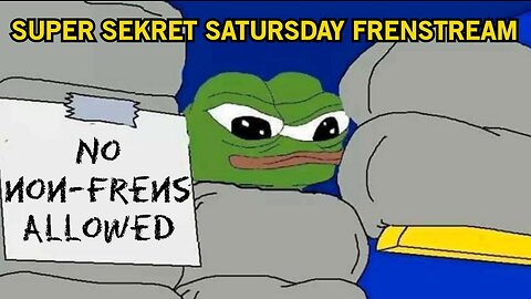 Super Secret Saturday Frenstream