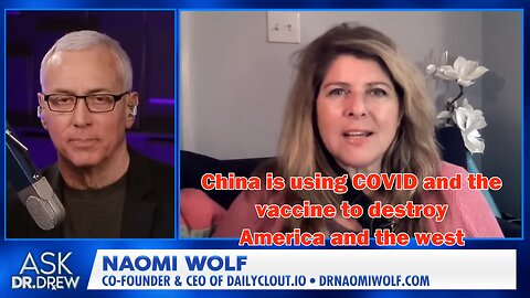 Ask Dr Drew: Naomi Wolf - Pfizer Director Admits “Concerning” mRNA Effects on Women’s Reproduction