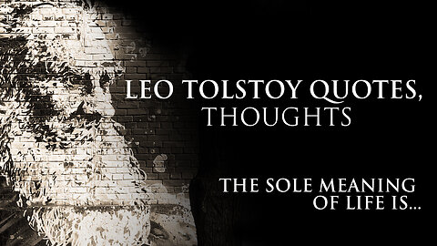 Leo Tolstoy Quotes, Thoughts