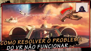 Star Wars Squadrons, Como resolver o problema do VR não funcionar | SUPER DICA PT-BR