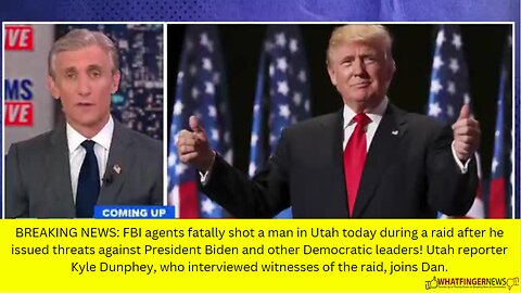 BREAKING NEWS: FBI agents fatally shot a man in Utah today during a raid after he issued