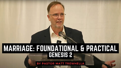 MARRIAGE: Foundational & Practical - Genesis 2
