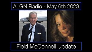 ALGN Radio: Field McConnell Update - May 6, 2023