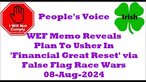 WEF Memo Reveals Plan To Usher In 'Financial Great Reset' via False Flag Race Wars 08-Aug-2024