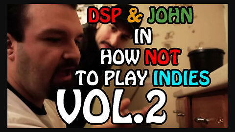 Jan 19, 2013 - How NOT to Play Indie Games with DSP & John Rambo Vol. 2 - KingDDDuke TiHYDPC #6