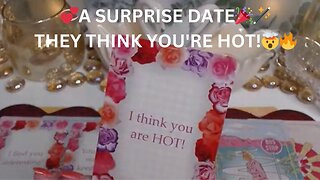 💞A SURPRISE DATE🎉🪄THEY THINK YOU'RE HOT!🤯🔥❤️‍🔥✨COLLECTIVE LOVE TAROT READING 💓✨