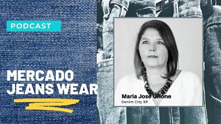 Podcast Profissão: Designer – Entrevista Maria José Orione (Denim City SP)