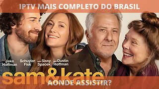 Aonde assistir o filme completo SAM E KATE