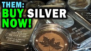 What If THEY Told you To Buy Silver NOW!