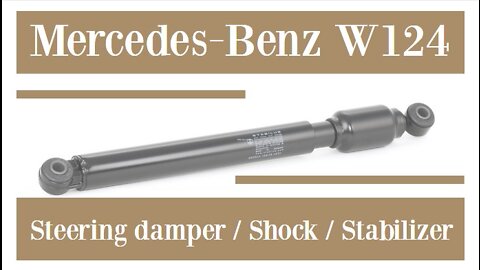 Mercedes Benz W124 - Steering stabilizer / Shock / Damper replacement Repair Maintenance