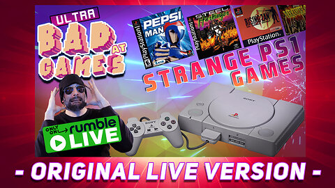 Strange PS1 Games | ULTRA BAD AT GAMES (Original Live Version)