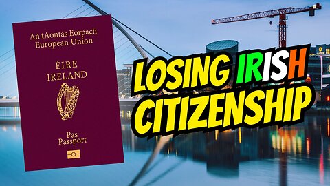Why Foreigners Are Losing Irish Citizenship 🇮🇪