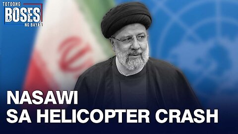 Iranian President Raisi, 8 iba pa nasawi sa helicopter crash
