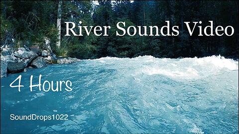 Escape Reality With The Peaceful 4 Hours Of River Sounds Video