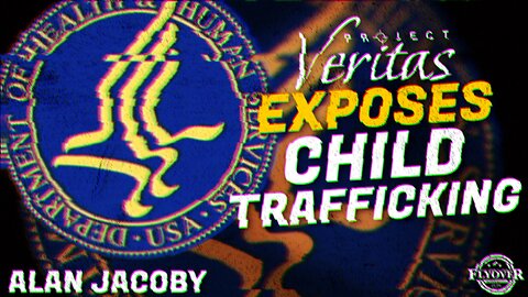 FULL INTERVIEW: Project Veritas Exposes Child Trafficking with HHS with Alan Jacoby (The Great Divide 1776) | Flyover Conservatives