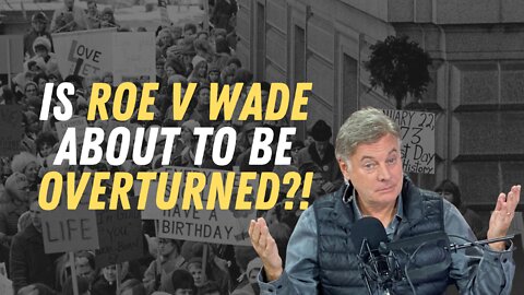 Is Roe About To Be Overturned?! | Lance Wallnau