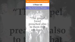 1 Peter 4:6 | 2023 New Testament Doctrinal Mastery #shorts