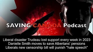 SCP242 - Trudeau lost support every week of 2023. Alberta to save pensions from CPP disaster.