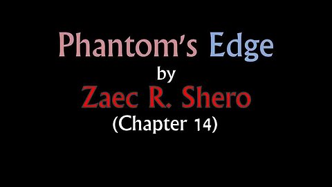 Phantom's Edge | Chapter 14 [Audio Book]