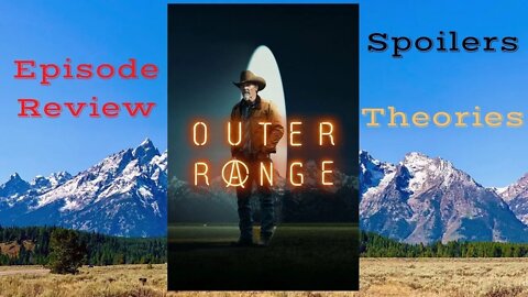Outer Range Episode 6 The Family Review Thing, with Spoilers and Theories