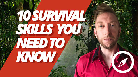 Basic Survival Skills Everyone Should Know: 10 Survival Skills You Need to Know in 2024